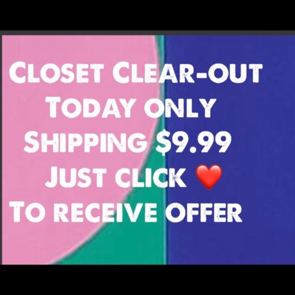 Closet Clear-out $9.99 shipping Today Only